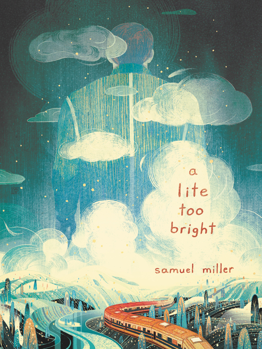 Title details for A Lite Too Bright by Samuel Miller - Wait list